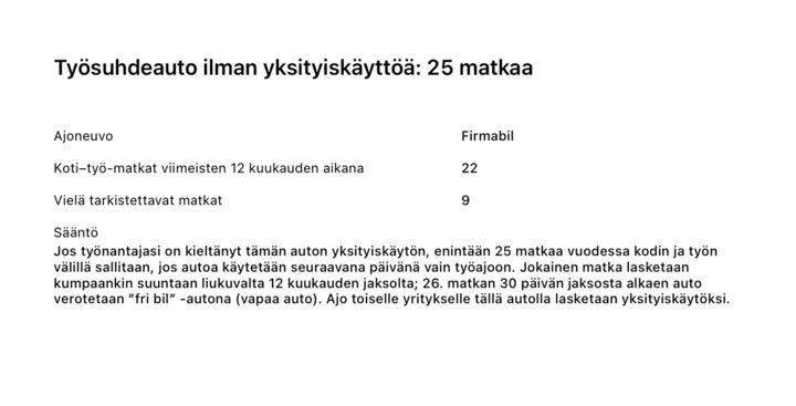 PDF-raportin sivu "Työsuhdeauto ilman yksityiskäyttöä: 25 matkaa": 22 koti–työ-matkaa viimeisten 12 kuukauden aikana, 9 vielä tarkistettavaa matkaa ja sääntö