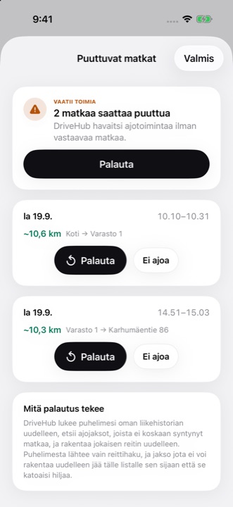 Puuttuvat matkat -luettelo: kaksi ajoa, jotka iPhone kirjasi ilman vastaavaa matkaa, kummassakin Palauta ja Ei ajoa