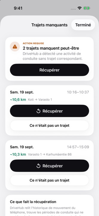 La liste Trajets manquants : deux trajets enregistrés par l’iPhone sans trajet correspondant, chacun avec Récupérer et Ce n'était pas un trajet